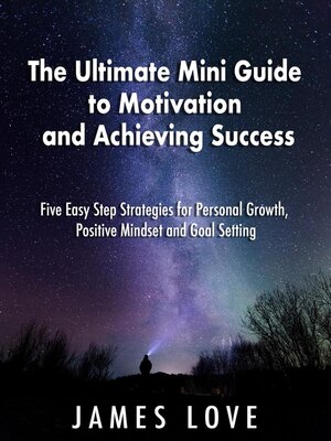 cover image of The Ultimate Mini Guide to Motivation and Achieving Success